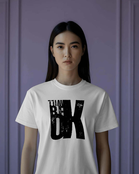 Will Be Ok Heavy Cotton Unisex T-Shirt – Light Edition | Motivational Tee