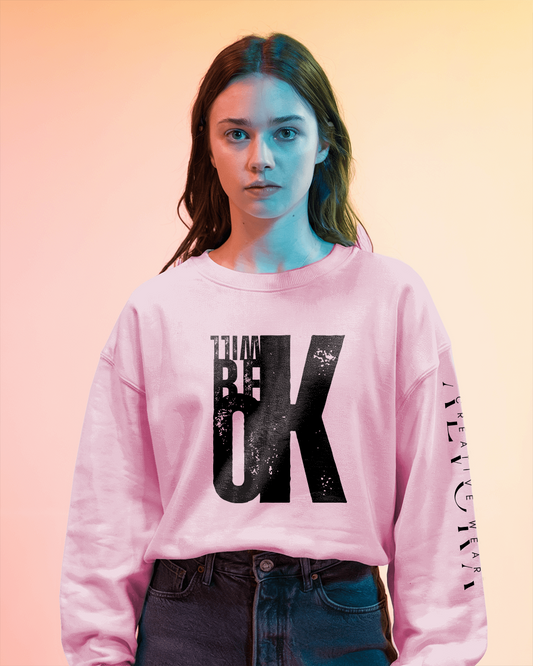 Will Be OK Graphic Light Sweatshirt – Unisex Streetwear by Alvora